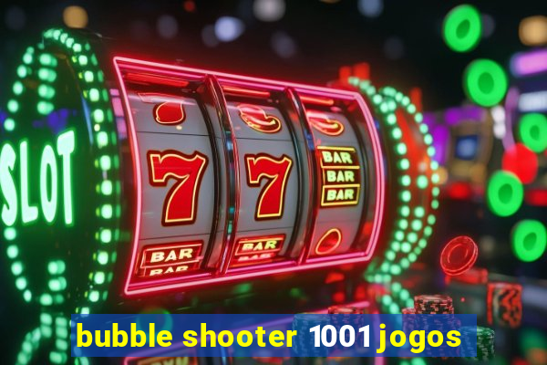 bubble shooter 1001 jogos